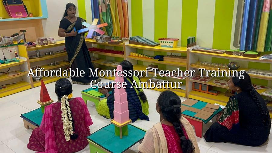 Affordable Montessori Teacher Training Course Ambattur