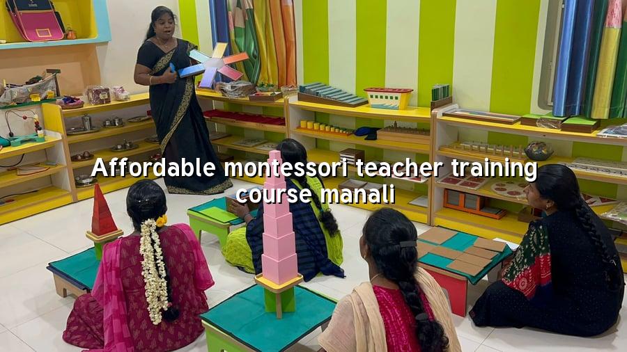 Affordable Montessori Teacher Training Course Manali