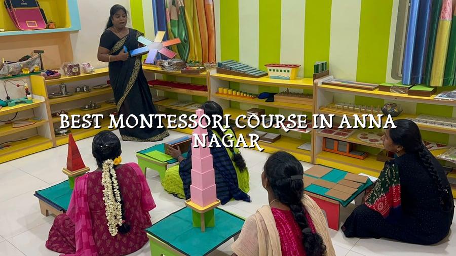 Best Montessori Course in Anna Nagar