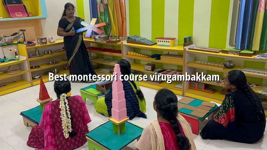 Best Montessori Course Virugambakkam