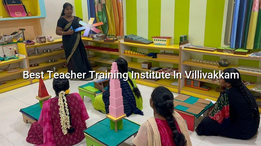 Best Teacher Training Institute in Villivakkam