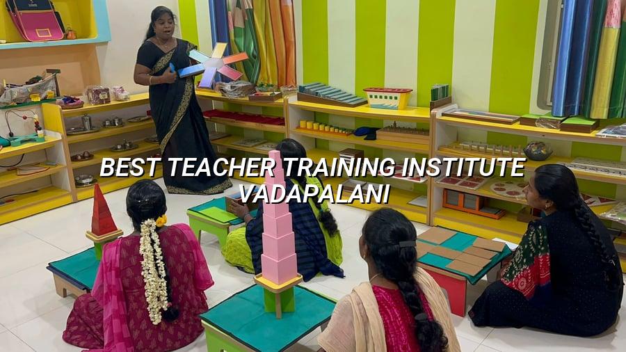Best Teacher Training Institute Vadapalani