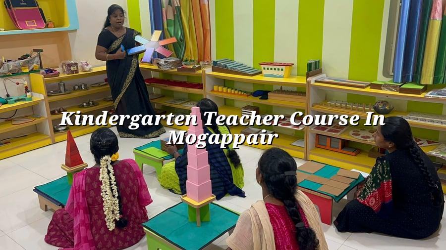Kindergarten Teacher Course in Mogappair