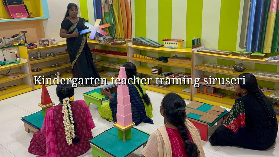 Kindergarten Teacher Training Siruseri