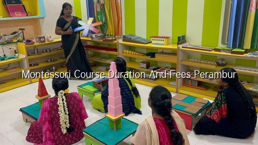 Montessori Course Duration and Fees Perambur