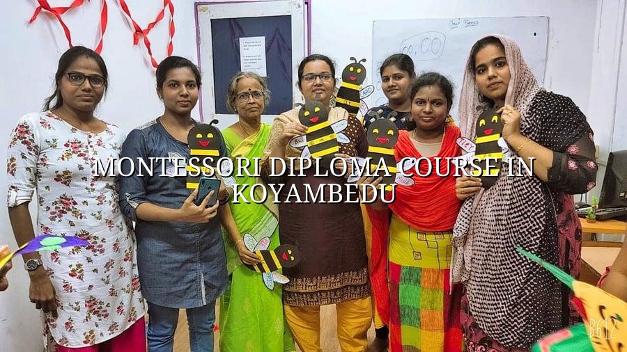 Montessori Diploma Course in Koyambedu