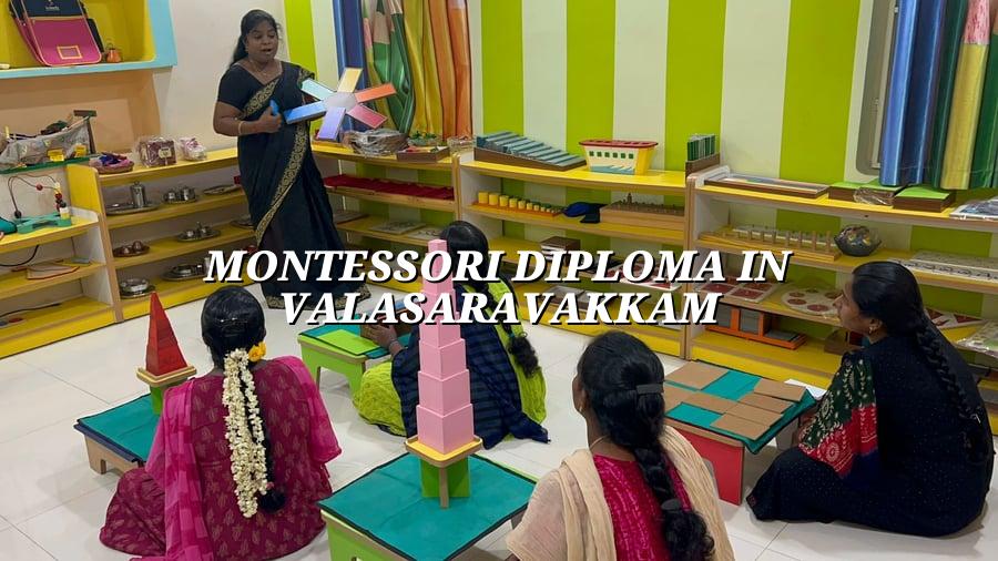 Montessori Diploma in Valasaravakkam