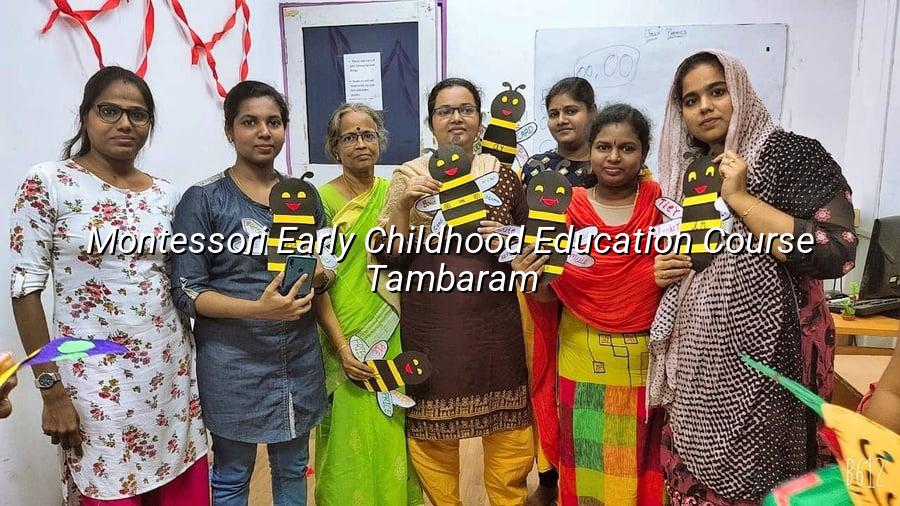 Montessori Early Childhood Education Course Tambaram