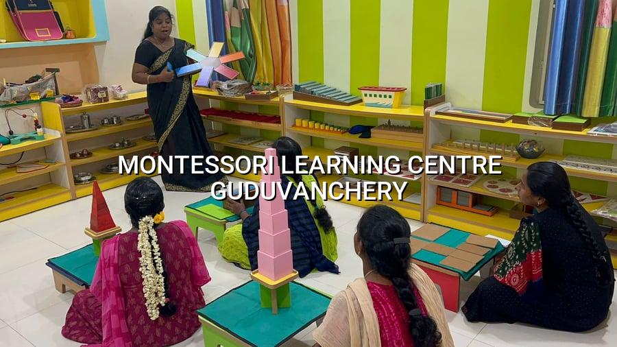 Montessori Learning Centre Guduvanchery