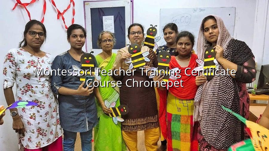 Montessori Teacher Training Certificate Course Chromepet