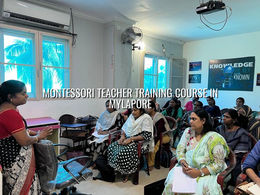 Montessori Teacher Training Course in Mylapore