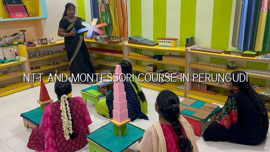 NTT and Montessori Course in Perungudi