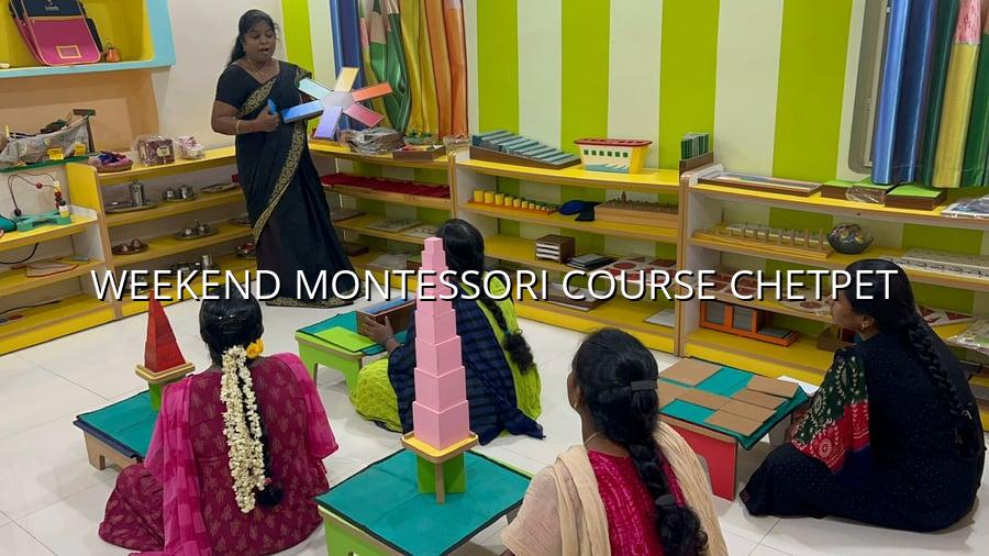 Weekend Montessori Course Chetpet